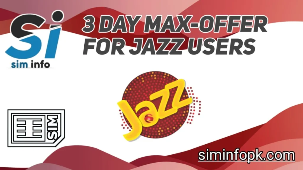  3 Day Max-Offer for Jazz Users