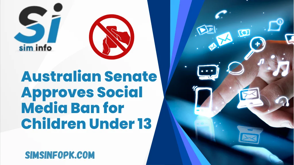 Australian Senate Approves Social Media Ban for Children Under 13